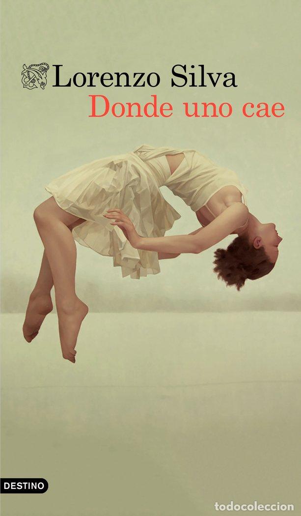 Libri: DONDE UNO CAE - LORENZO SILVA
