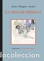 B&uuml;cher: VIDA ME PERSIGUE - MINGUEZ ARNAIZ, ITZIAR