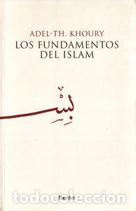 Libros: FUNDAMENTOS DEL ISLAM,LOS - KHOURY