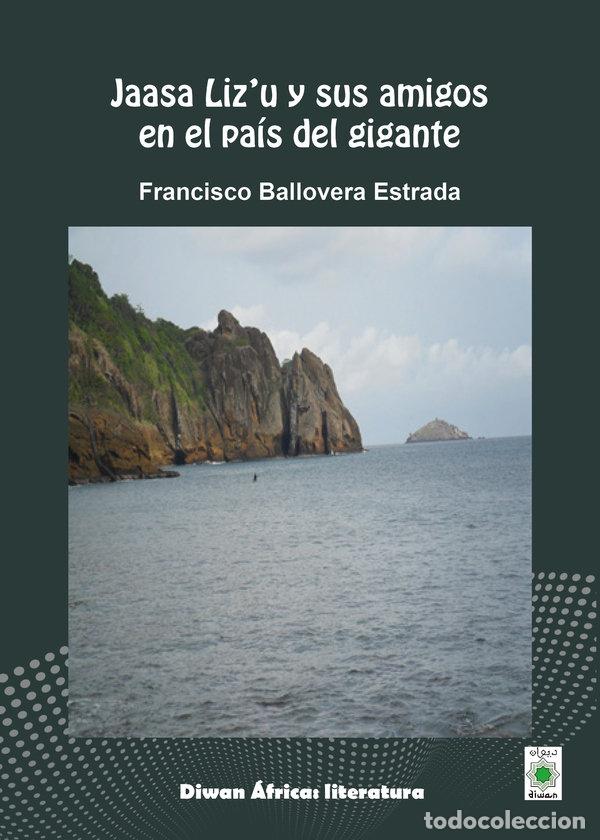 books: JAASA LIZU Y SUS AMIGOS EN EL PAIS DEL GIGANTE - BALLOVERA ESTRADA, FRANCISCO