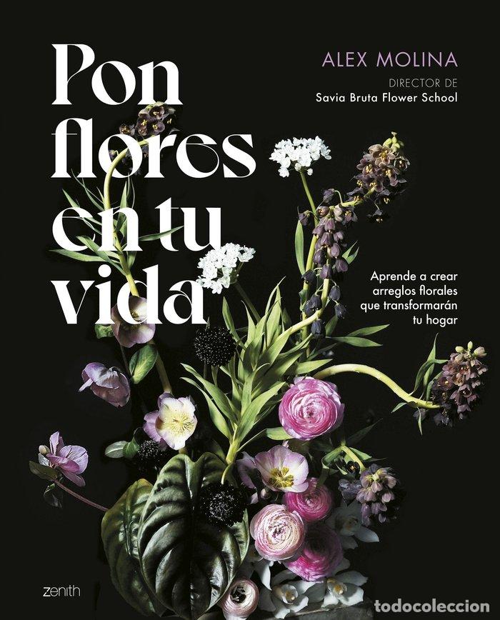 B&uuml;cher: PON FLORES EN TU VIDA - ALEX MOLINA