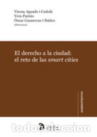 Livros: DERECHO A LA CIUDAD EL RETO DE LAS SMART CITIES,EL - CASANOVAS IBA&Ntilde;EZ, OSCAR
