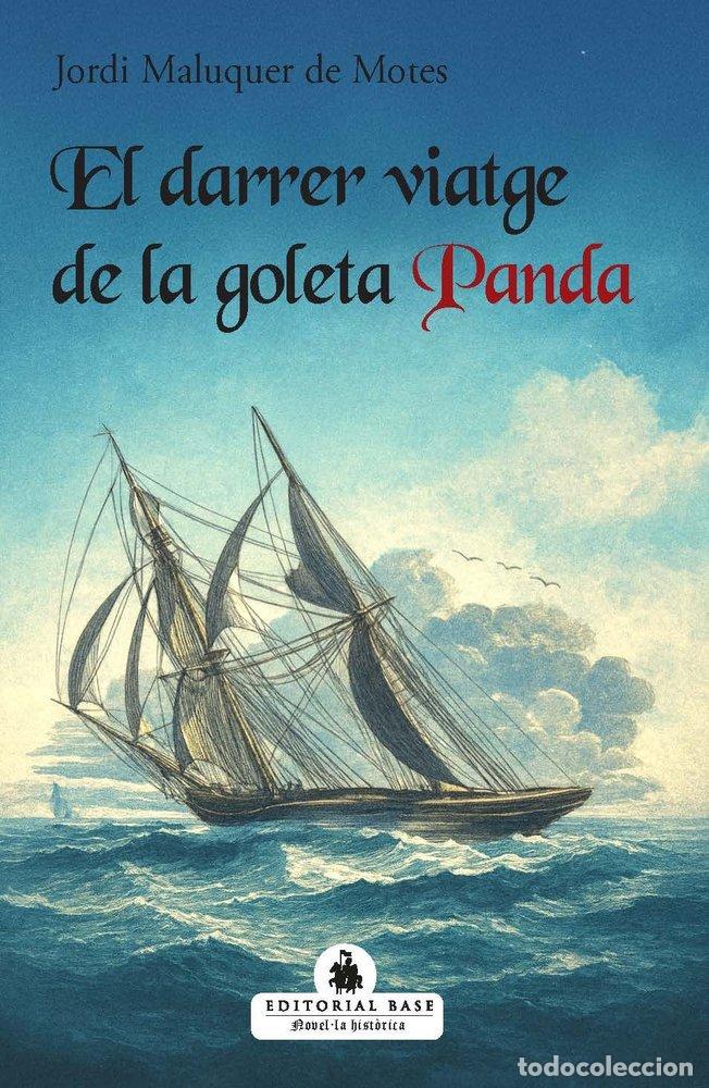Libros: EL DARRER VIATGE DE LA GOLETA PANDA - JORDI MALUQUER DE MOTES