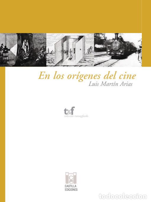 Libros: EN LOS ORIGENES DEL CINE - MARTIN ARIAS, LUIS