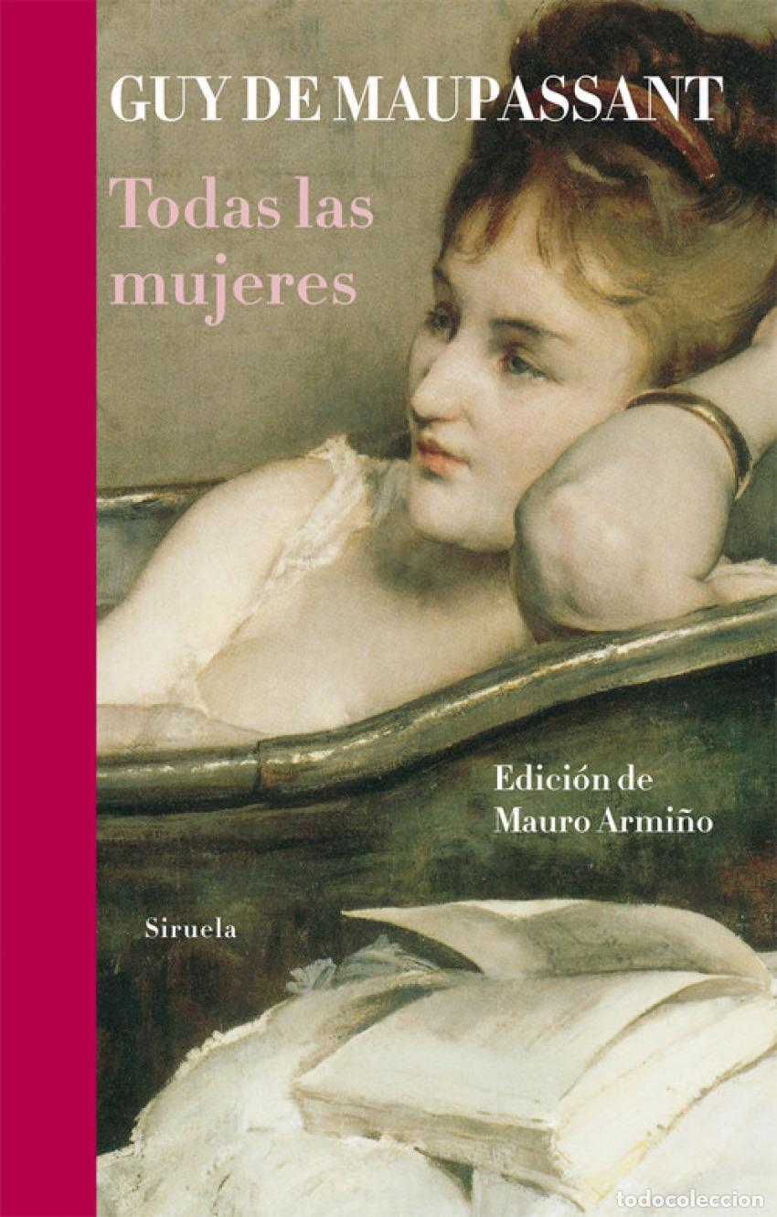 Libros: TODAS LAS MUJERES - Maupassant, Guy de