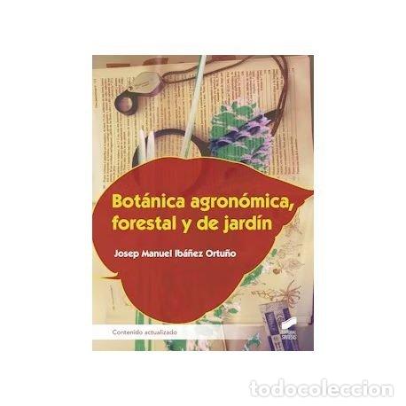 Libri: BOTANICA AGRONOMICA FORESTAL Y DE JARDIN - AA.VV