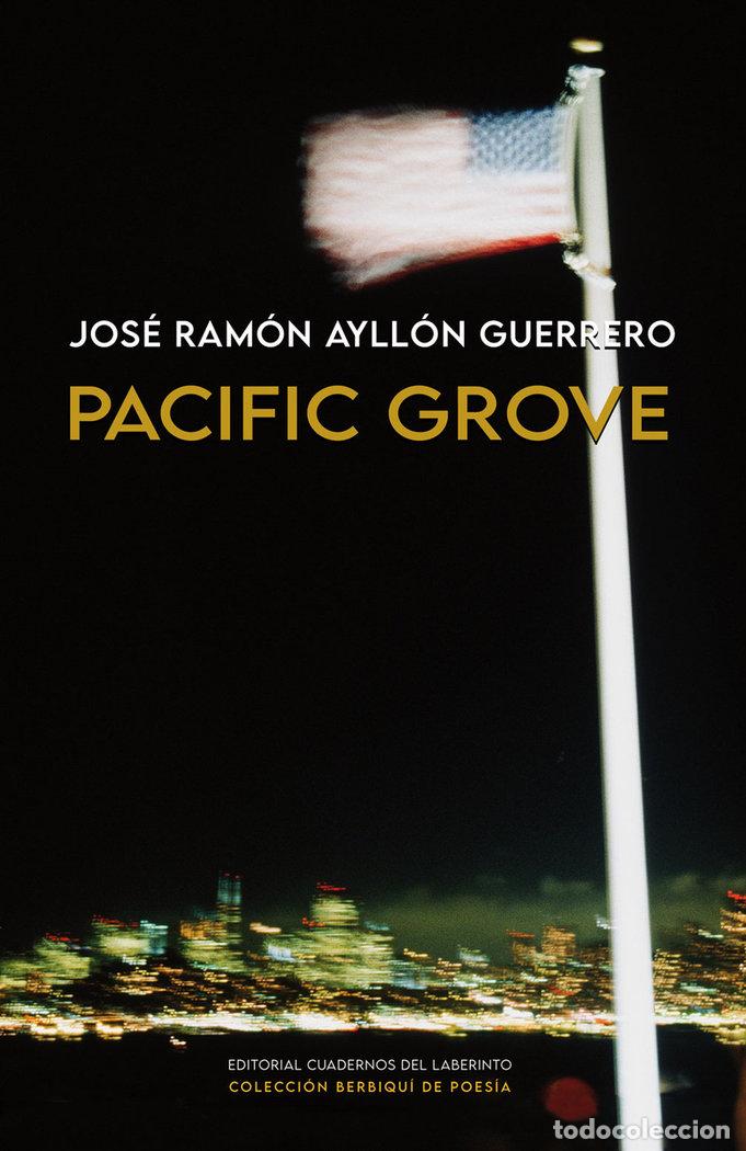 Libri: PACIFIC GROVE - AYLLON GUERRERO, JOSE RAMON