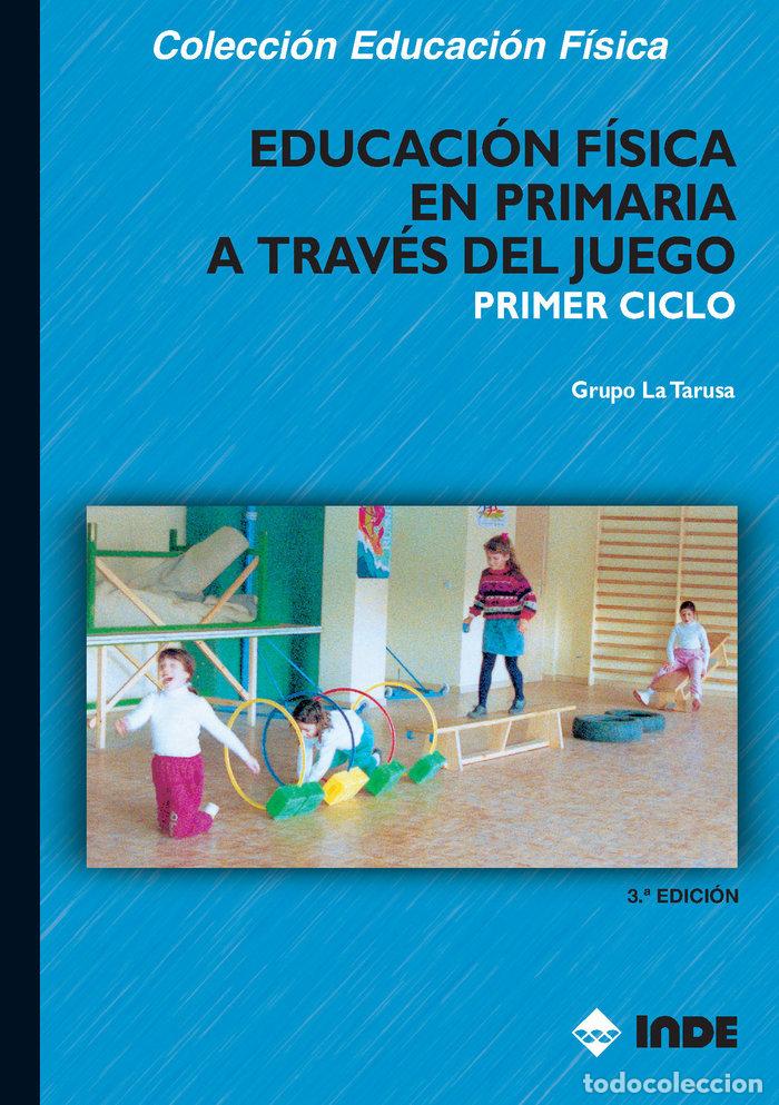 Libros: EDUCACION F.PRIMARIA A TRAVES JUEGO 1&ordm;CICLO NE - AA.VV