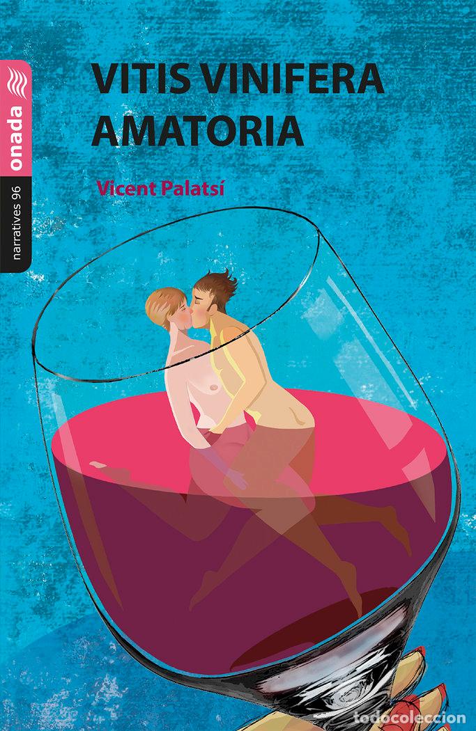 Libros: VITIS VINIFERA AMATORIA - PALATSI ARMERO, VICENT