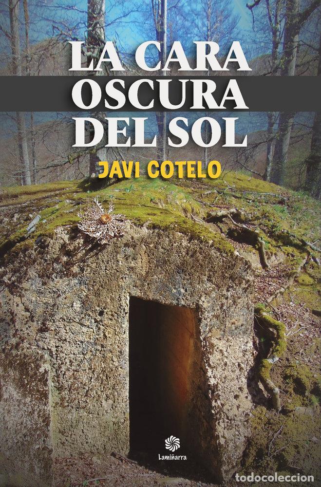 Livres: LA CARA OSCURA DEL SOL - COTELO SANCHEZ, JAVI