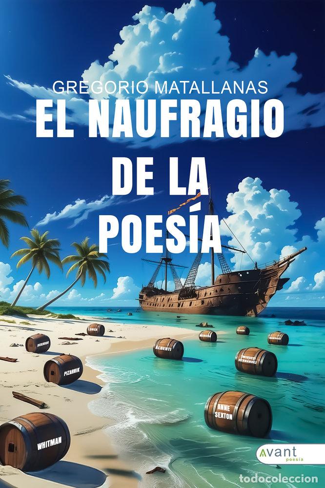 Livros: EL NAUFRAGIO DE LA POESIA - MATALLANAS, GREGORIO