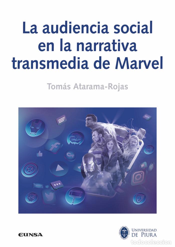 B&uuml;cher: LA AUDIENCIA SOCIAL EN LA NARRATIVA TRANSMEDIA DE MARVEL - ATAMARA ROJAS, TOMAS