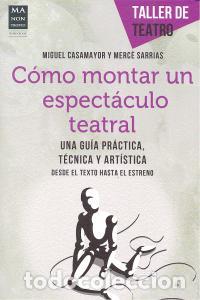 B&uuml;cher: COMO MONTAR UN ESPECTACULO TEATRAL - SARRIAS, MERCE