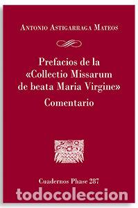 Libri: PREFACIOS DE LA COLLECTIO MISSARUM DE BEATA MARIA VIRGINE - ASTIGARRAGA MATEOS, ANTONIO