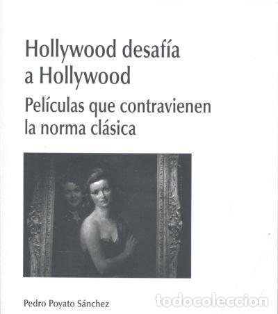 B&uuml;cher: HOLLYWOOD DESAFIA A HOLLYWOOD - POYATO SANCHEZ, PEDRO
