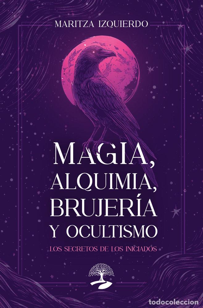 books: MAGIA ALQUIMIA BRUJERIA Y OCULTISMO - IZQUIERDO, MARITZA
