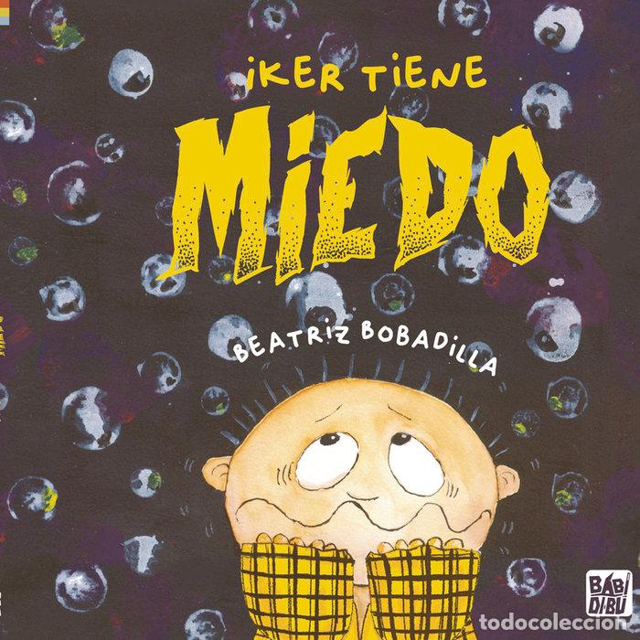 books: IKER TIENE MIEDO - BOBADILLA, BEATRIZ
