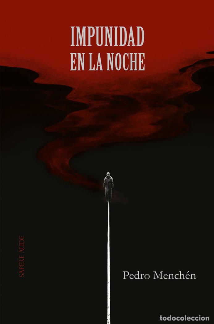 Libros: IMPUNIDAD EN LA NOCHE - MENCHEN TORRES, PEDRO