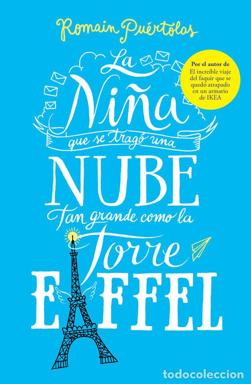 Libros: NI&Ntilde;A QUE SE TRAGO UNA NUBE TAN GRANDE COMO LA TORRE EIFFEL - PUERTOLAS, ROMAIN