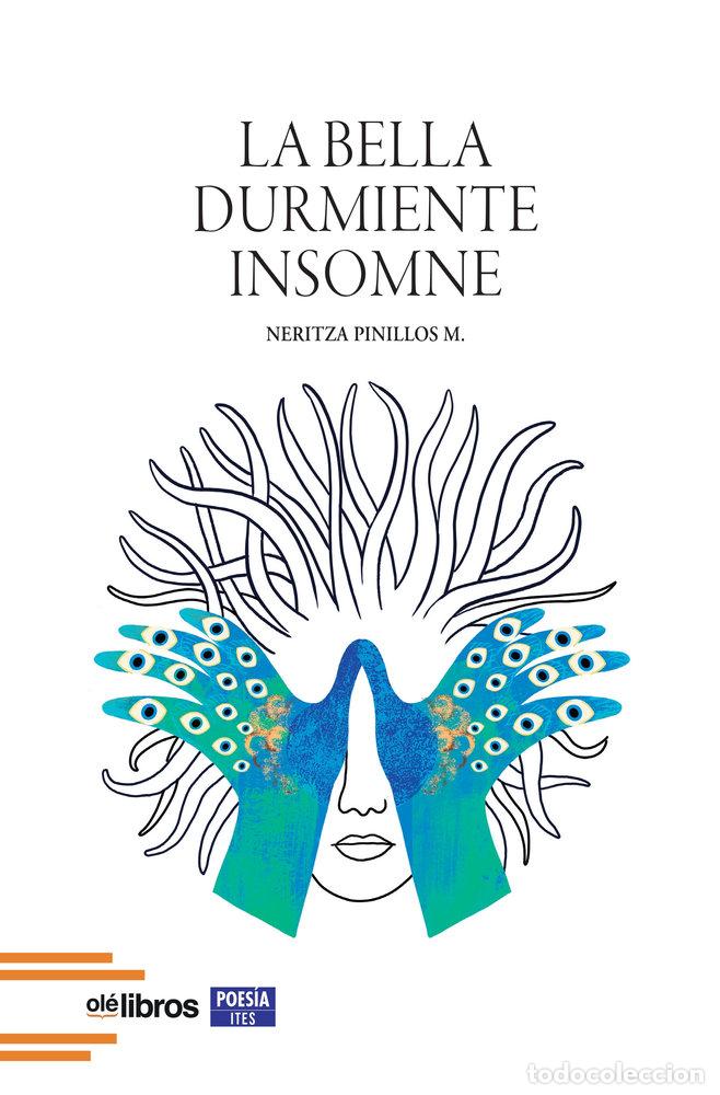 Libros: LA BELLA DURMIENTE INSOMNE - PINILLOS MOVILLA, NERITZA