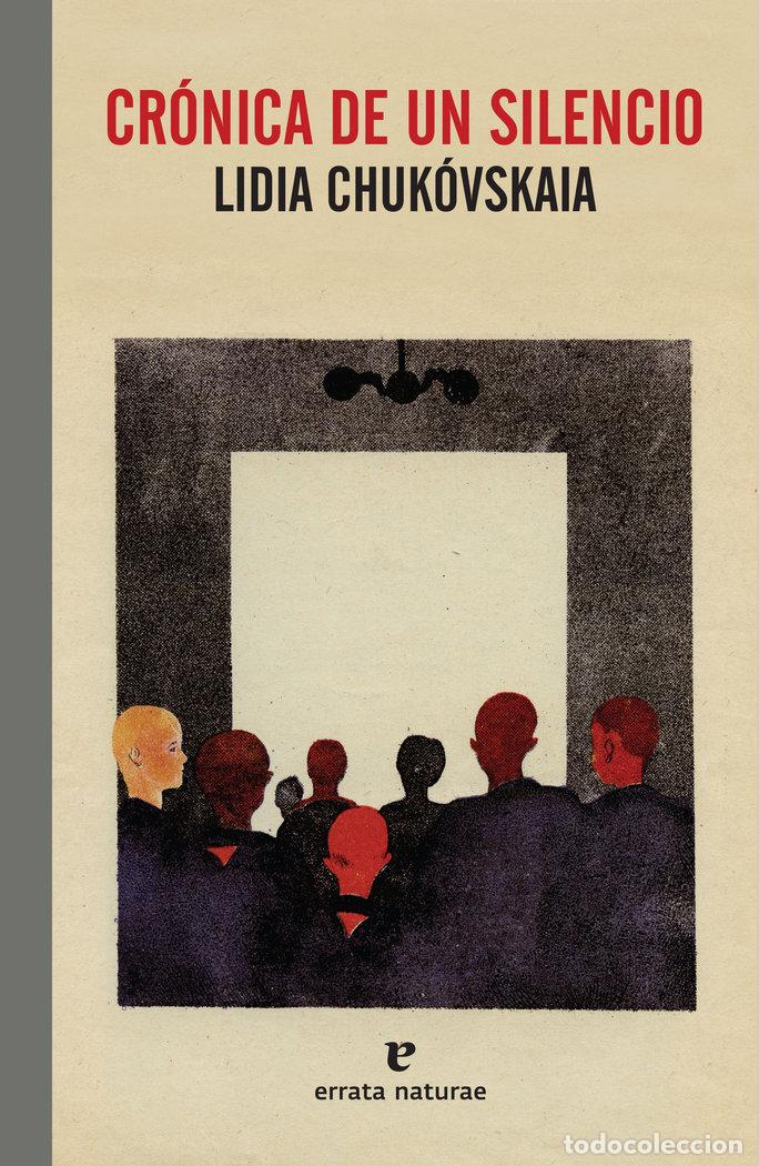 books: CRONICA DE UN SILENCIO - CHUKOVSKAIA, LIDIA
