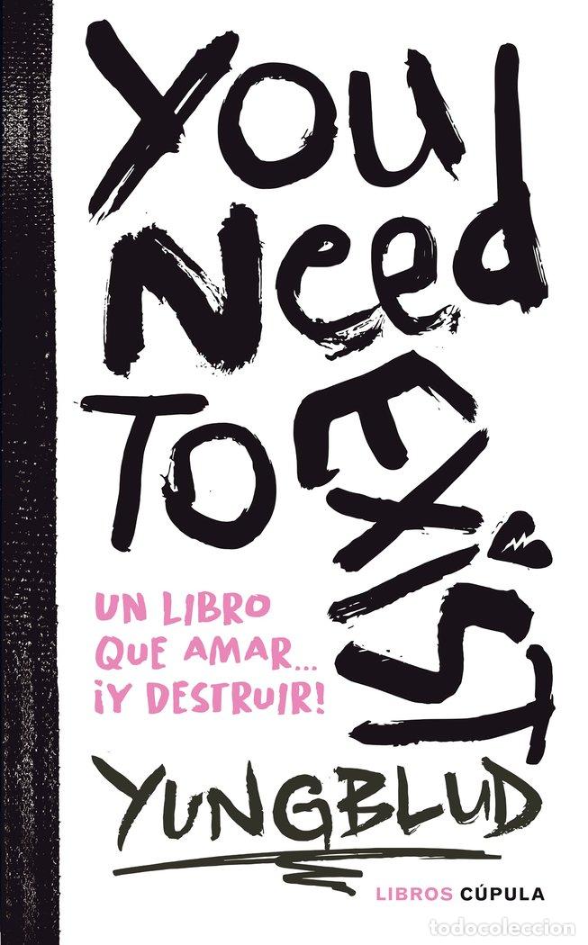 Libros: YOU NEED TO EXIST - YUNGBLUD