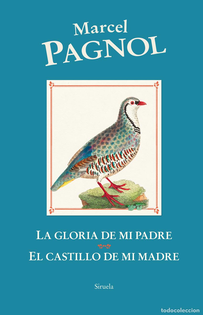 Libros: LA GLORIA DE MI PADRE / EL CASTILLO DE MI MADRE - Pagnol, Marcel