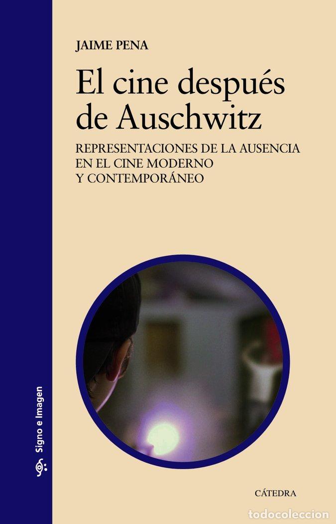 Libros: EL CINE DESPUES DE AUSCHWITZ - PENA, JAIME