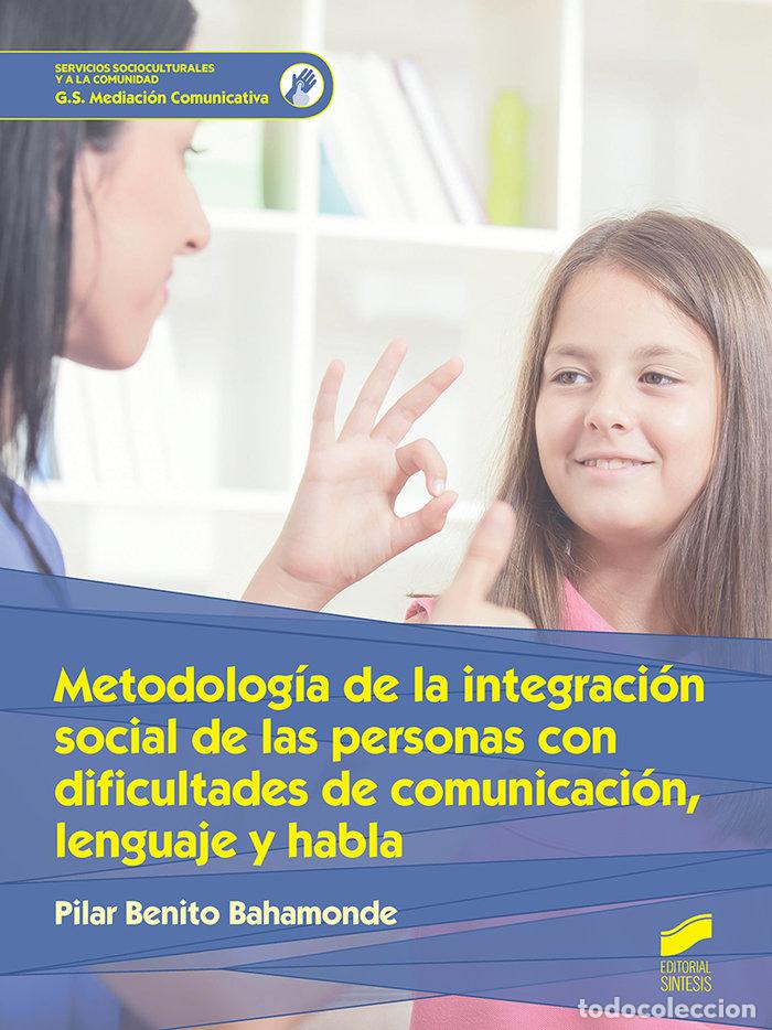 Libros: METODOLOGIA INTEGRACION SOCIAL PERSONAS CON DISCAPACIDAD - BENITO BAHAMONDE, PILAR