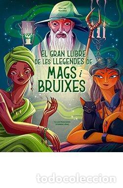 Libros: EL GRAN LLIBRE DE LES LLEGENDES DE MAGS I BRUIXES - LANG, ANNA