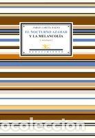 Livres: NOCTURNO AZAHAR Y LA MELANCO - GARCIA BAENA, PABLO.-