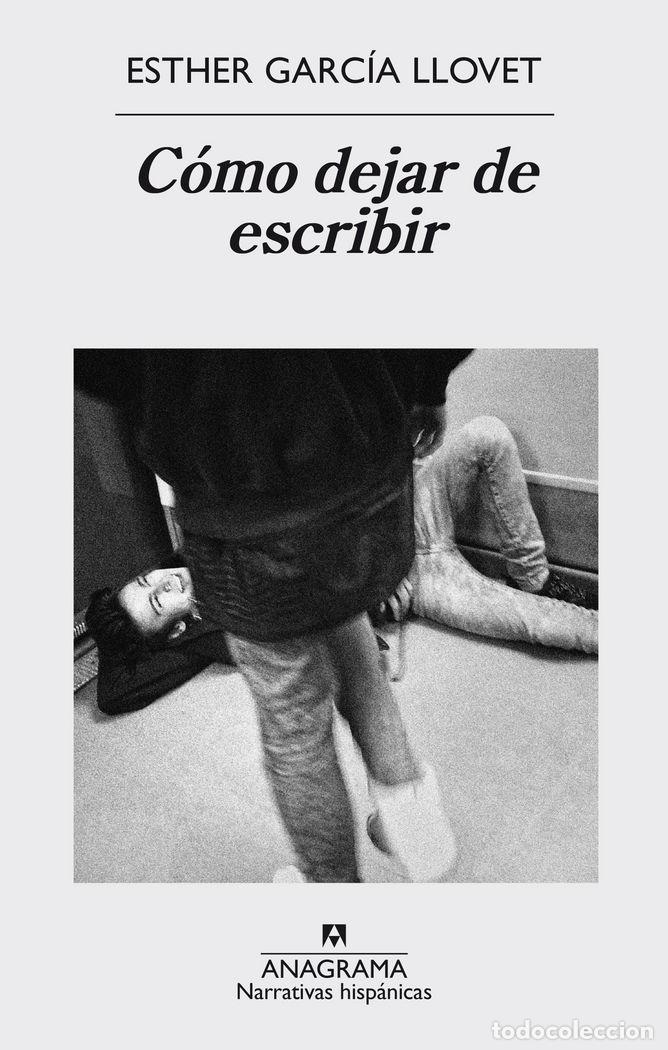 Libros: COMO DEJAR DE ESCRIBIR - LLOVET GARCIA, ESTHER