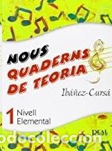 Libros: NOUS QUADERNS DE TEORIA DE LA MUSICA. 1R NIVELL ELEMENTAL - AA.VV.