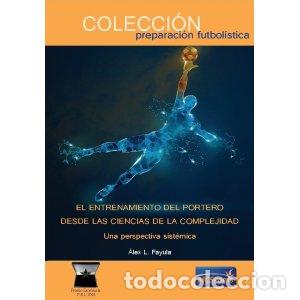 Libros: ENTRENAMIENTO DEL PORTERO DESDE LAS CIENCIAS COMPLEJIDAD - AA.VV.