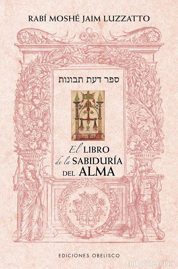 books: LIBRO DE LA SABIDURIA DEL ALMA,EL - LUZZATTO, RABI MOSHE JAIM