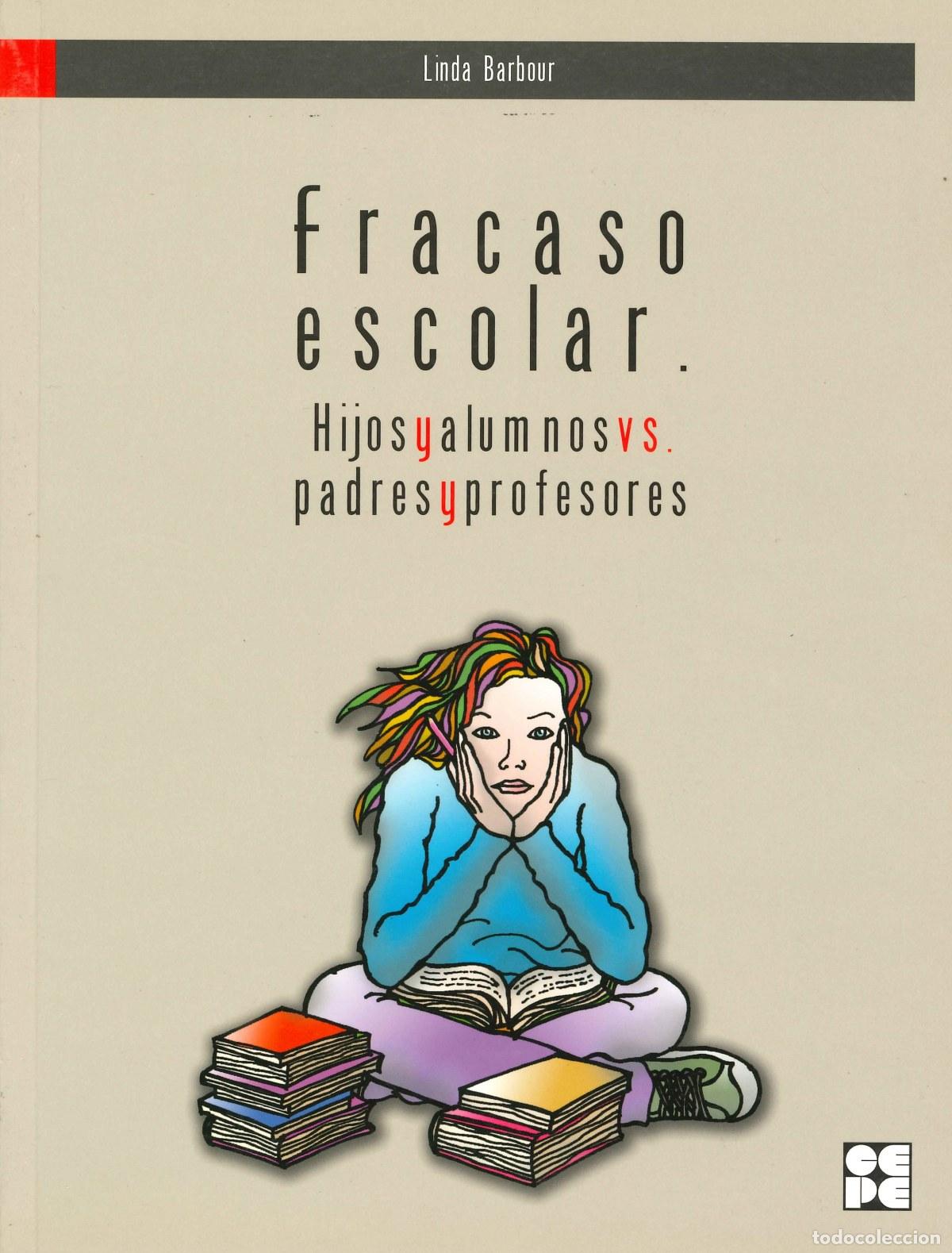 Libri: FRACASO ESCOLAR HIJOS Y ALUMNOS VS PADRES Y PROFESORES - BARBOUR, LINDA