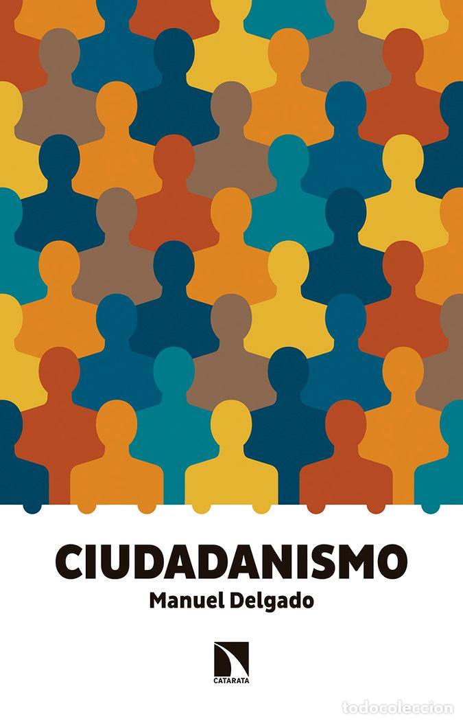 Livros: CIUDADANISMO - DELGADO RUIZ, MANUEL