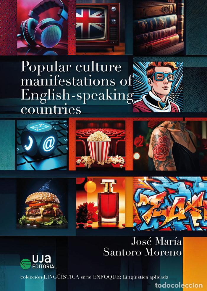 Libri: POPULAR CULTURE MANIFESTATIONS OF ENGLISH SPEAKING COUNTRIES - SANTORO MORENO, JOSE MARIA