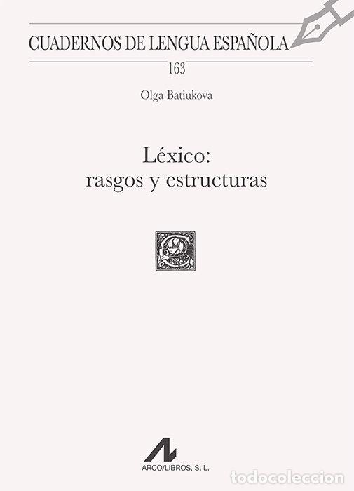 Libri: LEXICO RASGOS Y ESTRUCTURAS - BATIUKOVA, OLGA