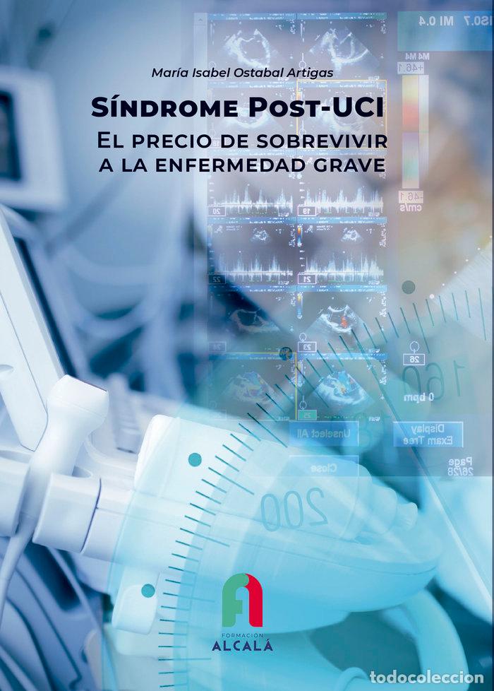 Libros: SINDROME POST UCI EL PRECIO DE SOBREVIVIR - OSTABAL ARTIGAS, MARIA ISABEL