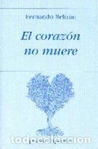 Libros: CORAZON NO MUERE,EL - BELTRAN, FERNANDO