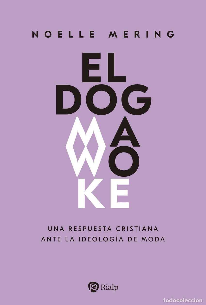 Libros: EL DOGMA WOKE - Mering, Noelle