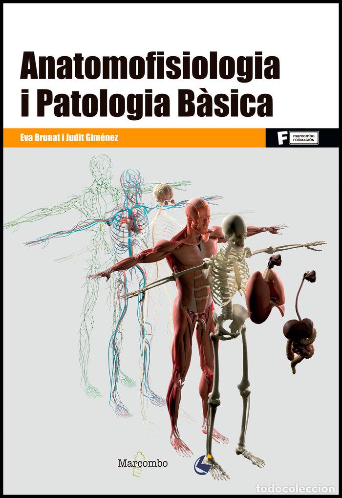 Livros: ANATOMOFISIOLOGIA I PATOLOGIA BASICA CATALAN - BRUNAT PARRA, EVA