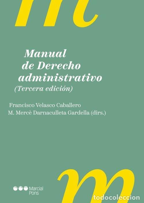 Libros: MANUAL DE DERECHO ADMINISTRATIVO 3&ordf;ED - FRANCISCO VELASCO CABALLERO-MERCE DARN