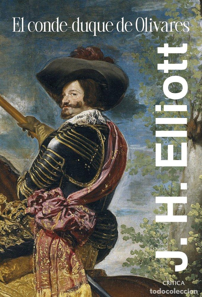 Libros: EL CONDE-DUQUE DE OLIVARES - J H ELLIOTT