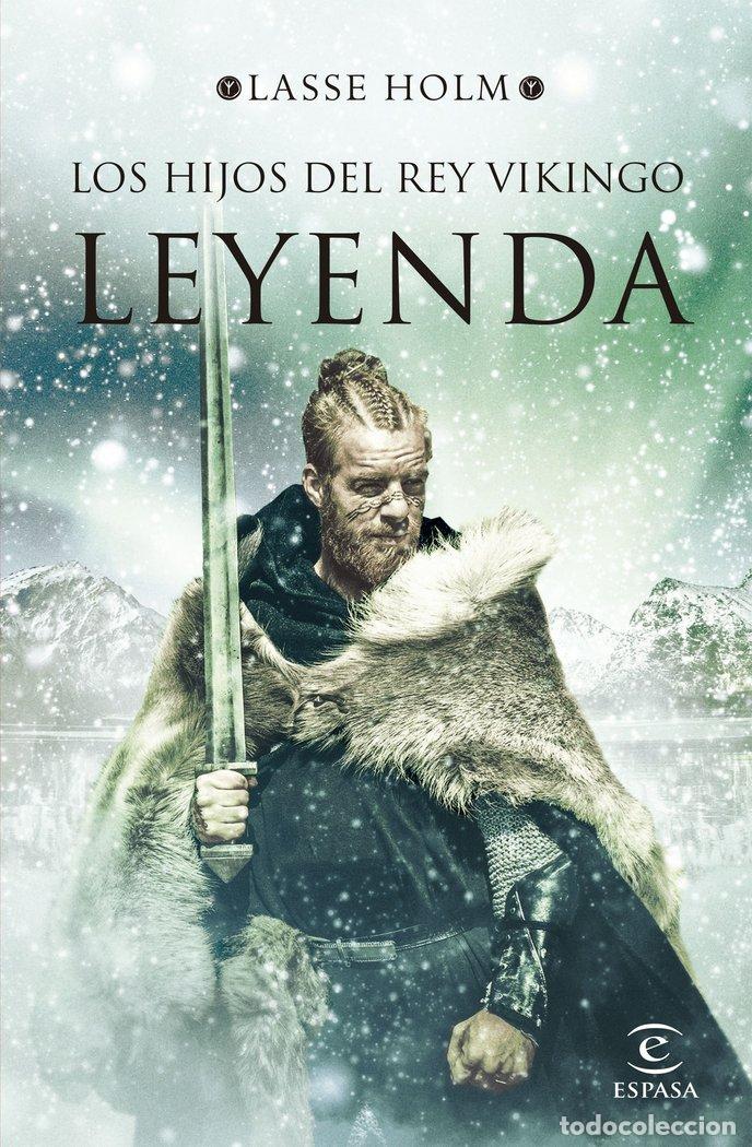 Libros: HIJOS DEL REY VIKINGO LEYENDA,LOS - LASSE HOLM