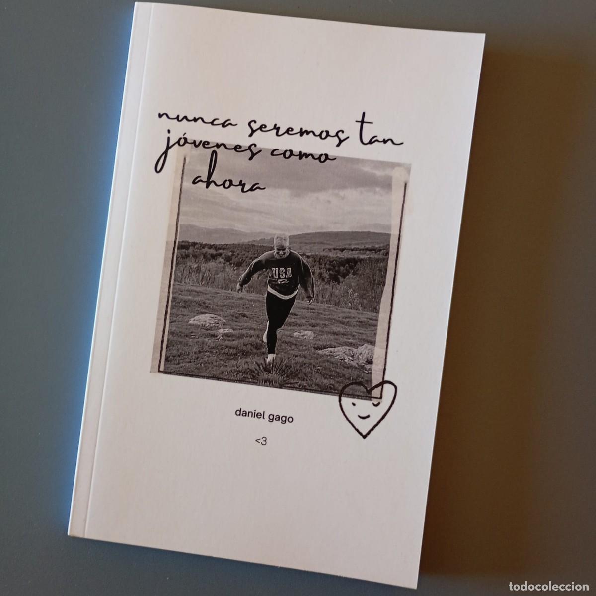 Libri: Daniel Gago - Nunca seremos tan j&oacute;venes como ahora | Libro Nuevo