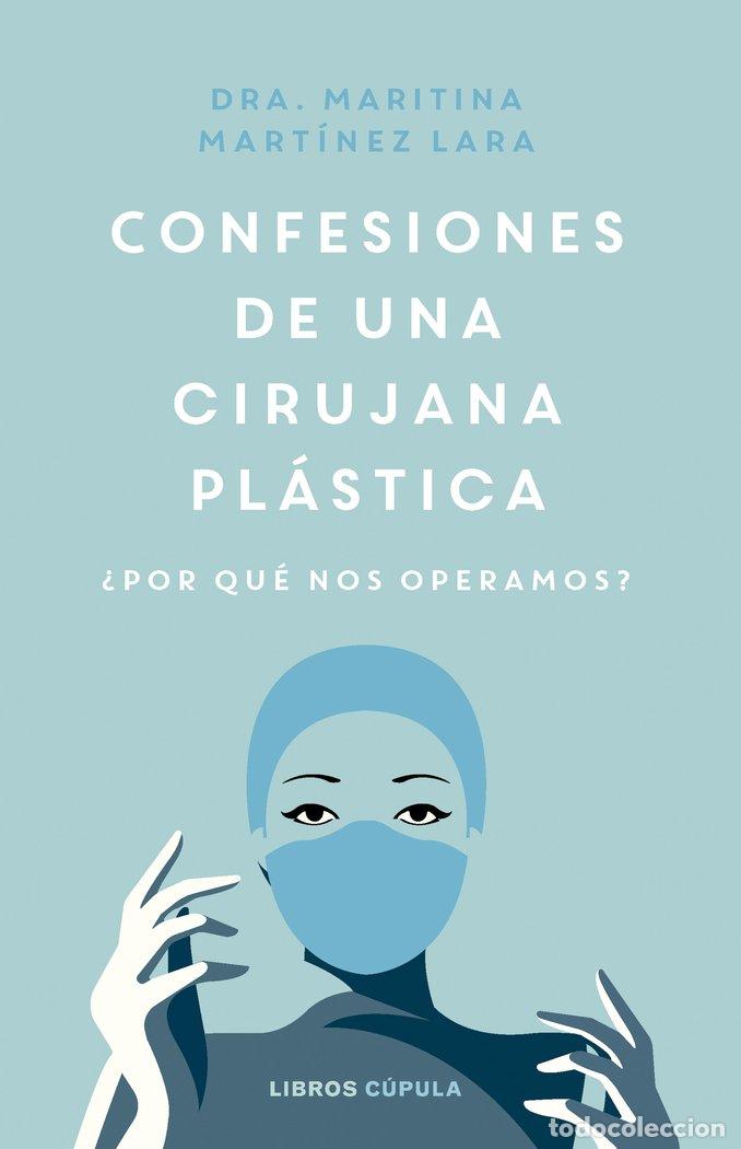 B&uuml;cher: CONFESIONES DE UNA CIRUJANA PLASTICA - MARITINA MARTINEZ LARA