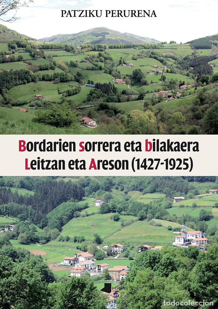 B&uuml;cher: BORDARIEN SORRERA ETA BILAKAERA LEITZAN ETA ARESON (1427-192 - PERURENA LOIARTE, PATZIKU
