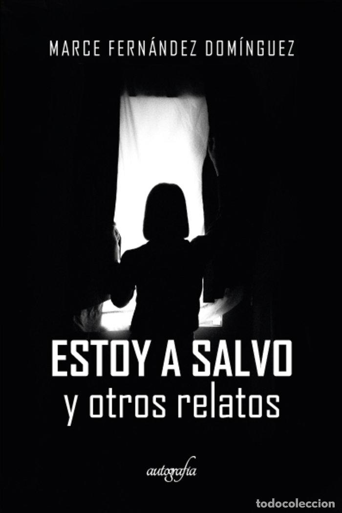 Libros: ESTOY A SALVO Y OTROS RELATOS - FERNANDEZ DOMINGUEZ, MARCE